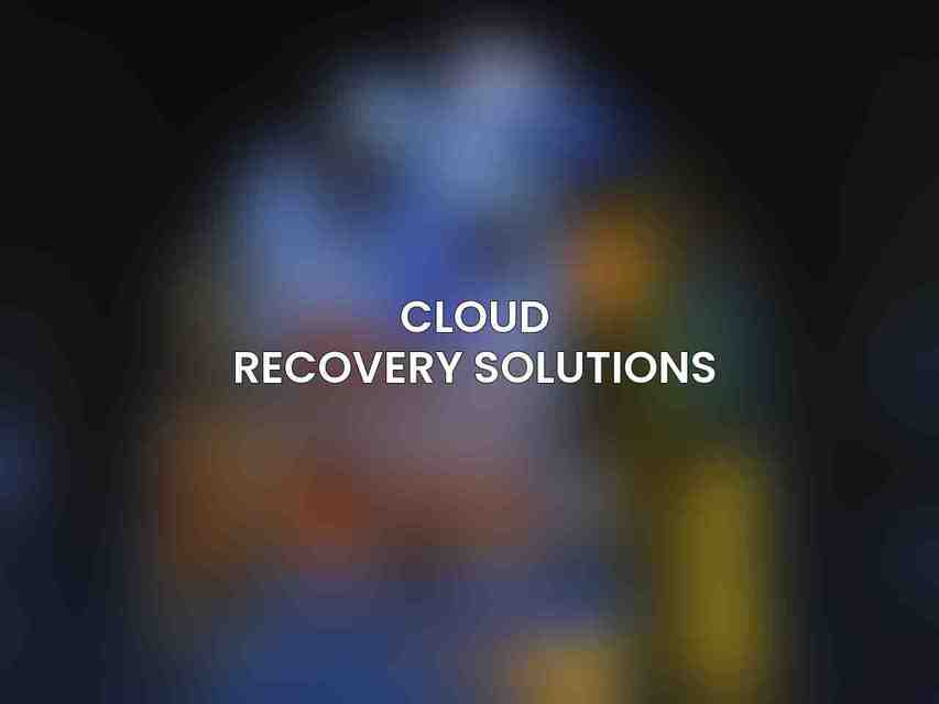Cloud Recovery Solutions