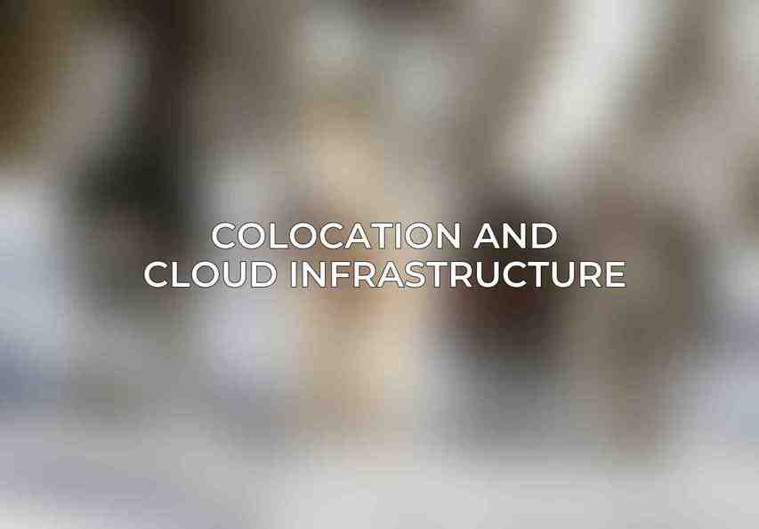 Colocation and Cloud Infrastructure