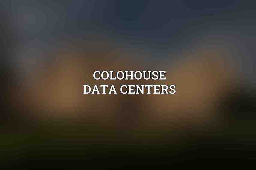 Colohouse Data Centers