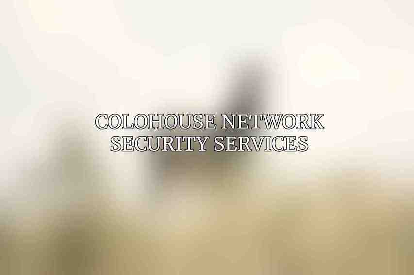 Colohouse Network Security Services