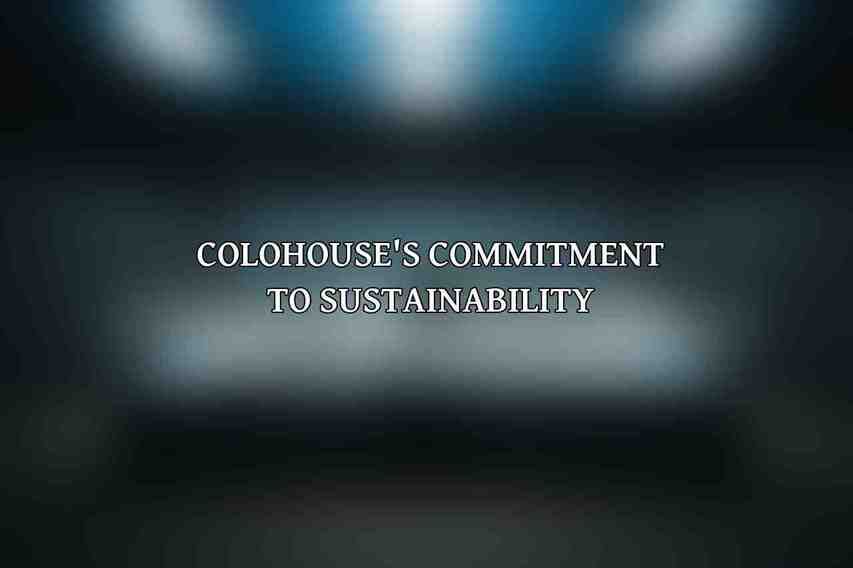 Colohouse's Commitment to Sustainability