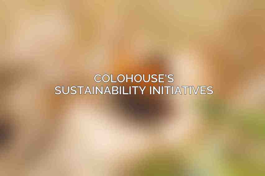 Colohouse's Sustainability Initiatives