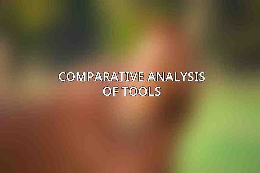 Comparative Analysis of Tools