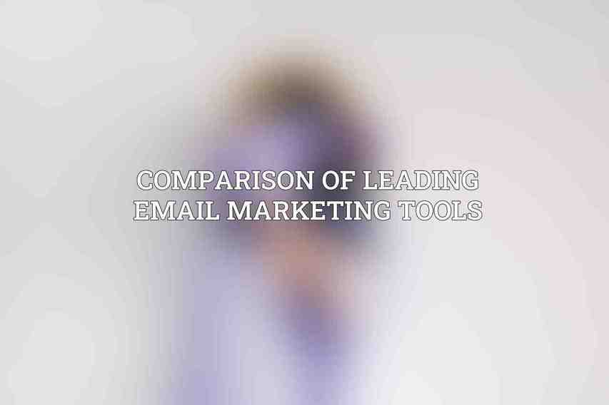 Comparison of Leading Email Marketing Tools