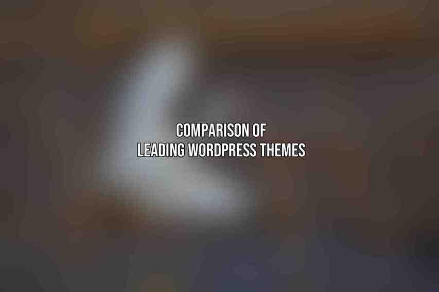 Comparison of Leading WordPress Themes