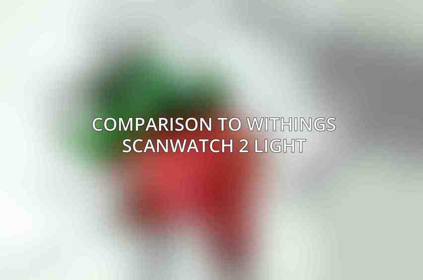 Comparison to Withings ScanWatch 2 Light