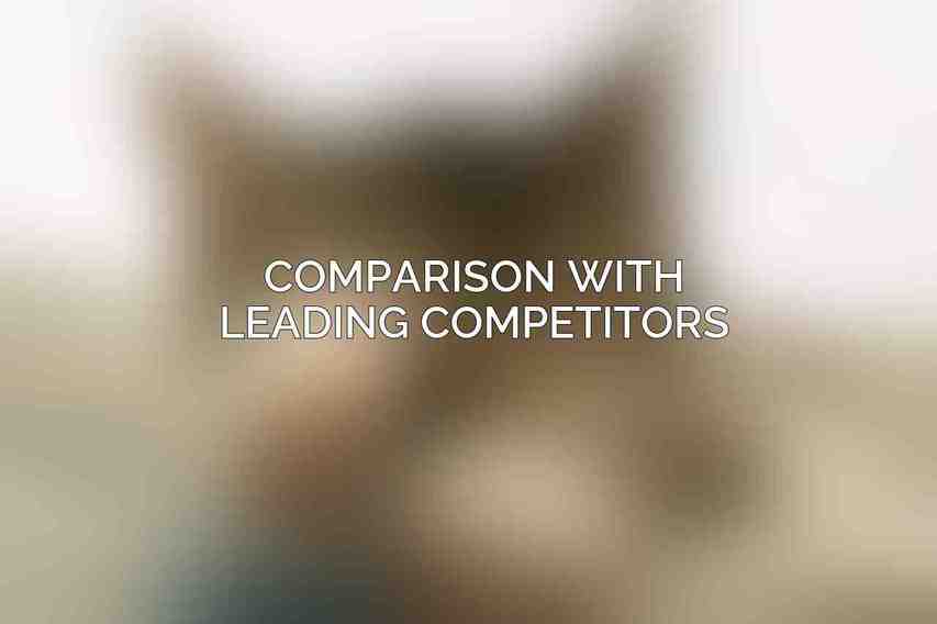 Comparison with Leading Competitors