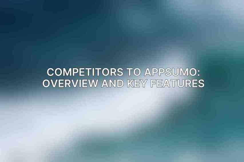 Competitors to AppSumo: Overview and Key Features