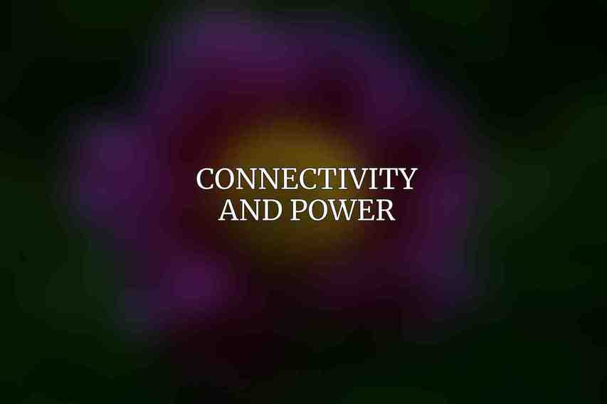 Connectivity and Power