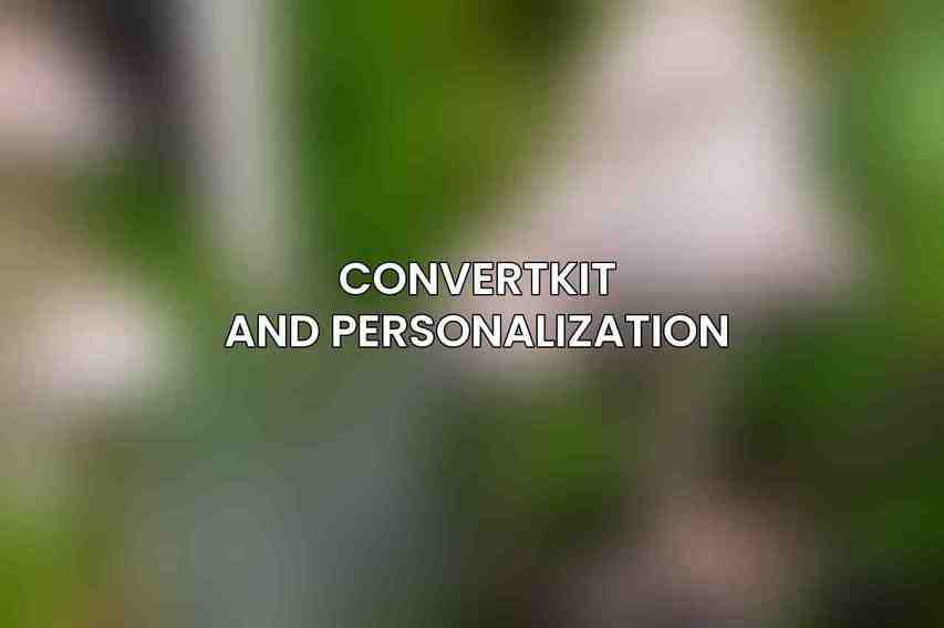 ConvertKit and Personalization