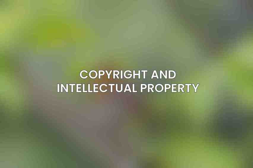 Copyright and Intellectual Property