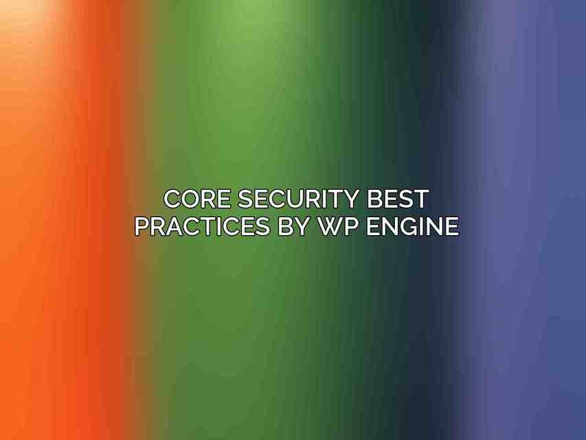 Core Security Best Practices by WP Engine