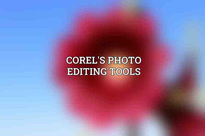 Corel's Photo Editing Tools