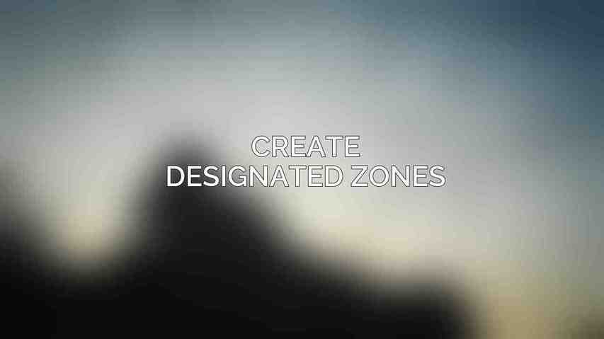 Create Designated Zones