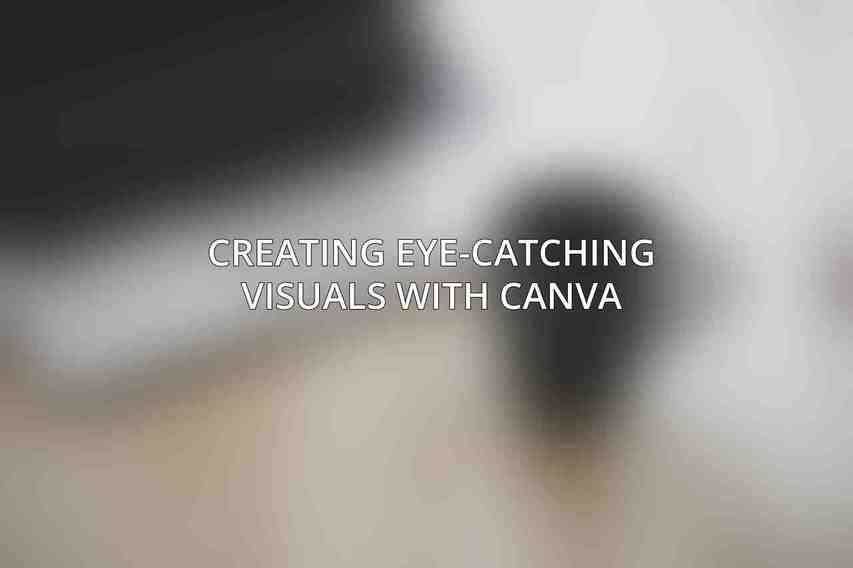 Creating Eye-Catching Visuals with Canva
