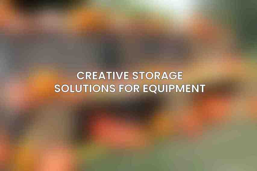 Creative Storage Solutions for Equipment