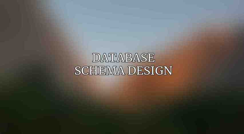 Database Schema Design