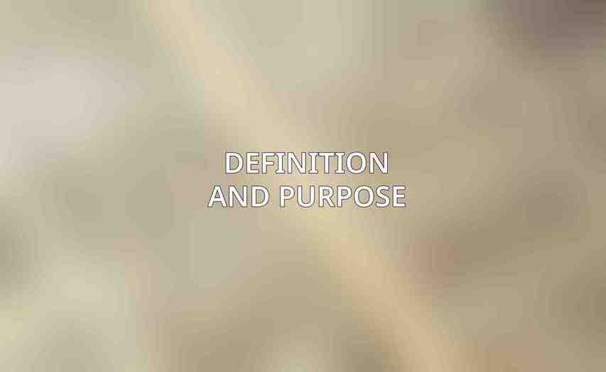 Definition and Purpose
