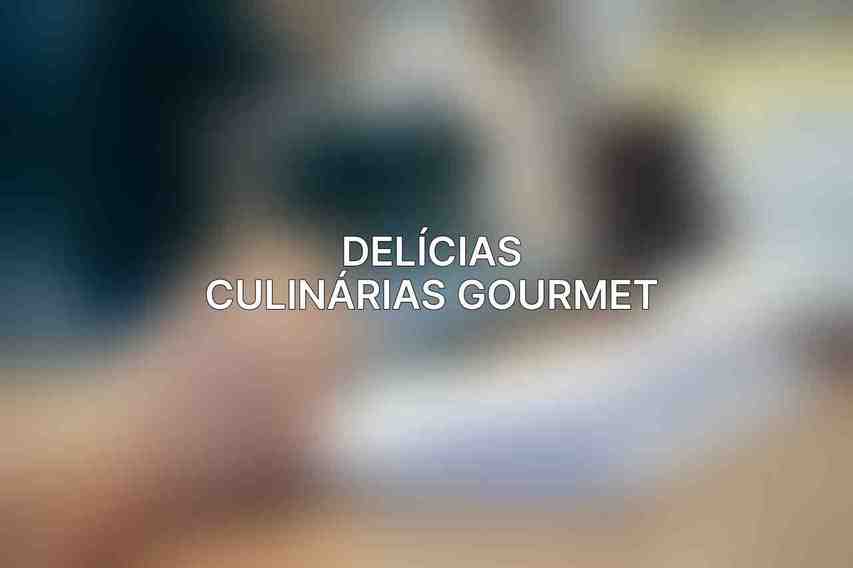 Delícias Culinárias Gourmet