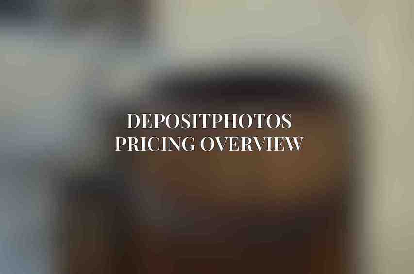 Depositphotos Pricing Overview