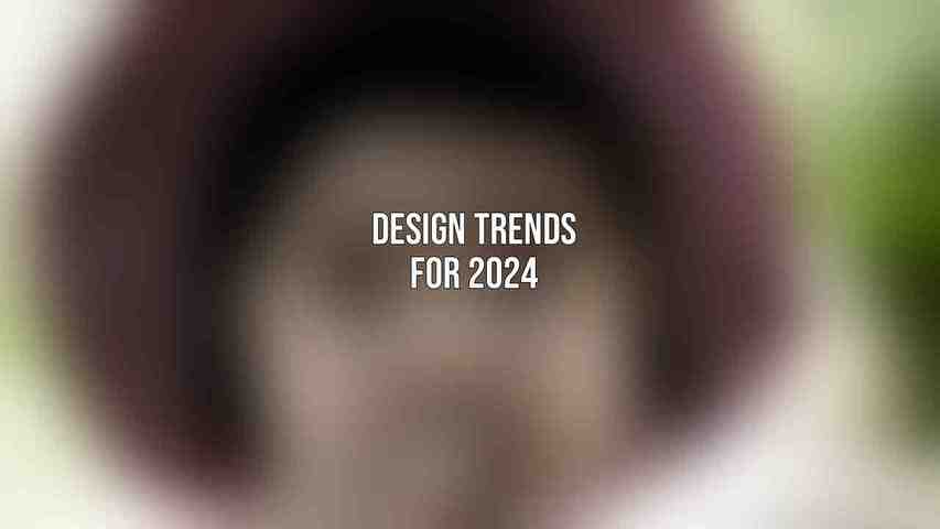 Design Trends for 2024