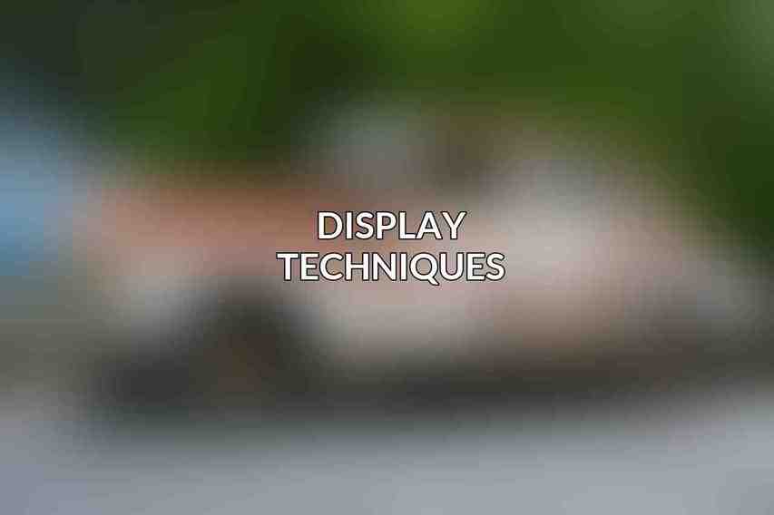 Display Techniques