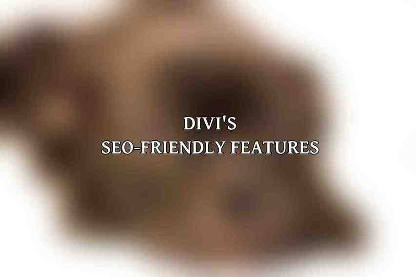 Divi's SEO-Friendly Features