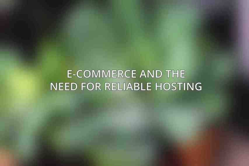 E-commerce and the Need for Reliable Hosting