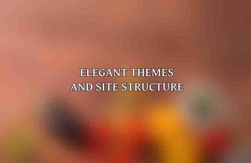 Elegant Themes and Site Structure
