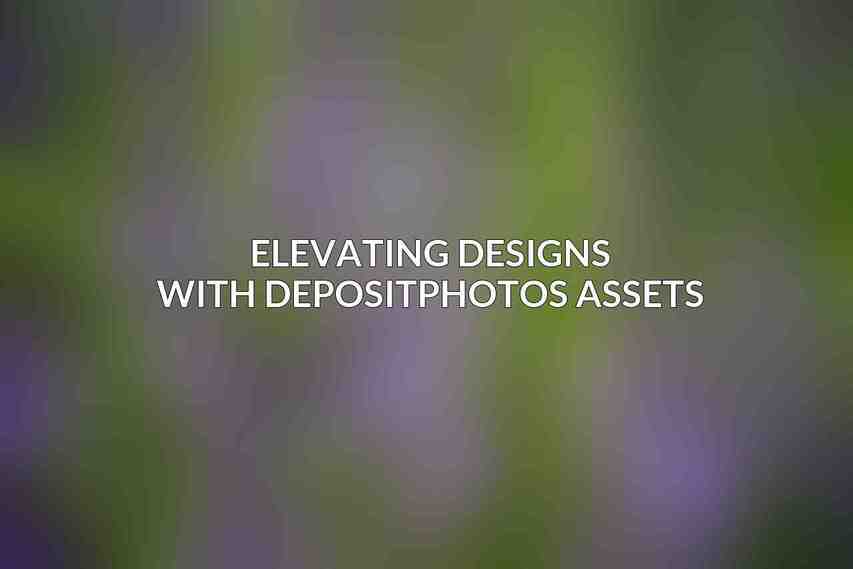 Elevating Designs with Depositphotos Assets