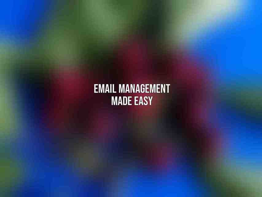 Email Management Made Easy