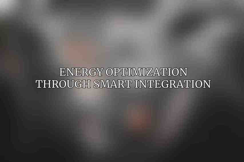 Energy Optimization Through Smart Integration