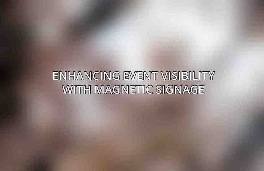 Enhancing Event Visibility with Magnetic Signage