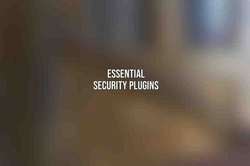 Essential Security Plugins