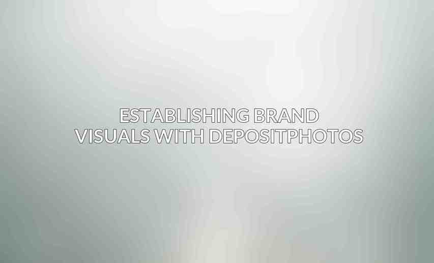 Establishing Brand Visuals with Depositphotos