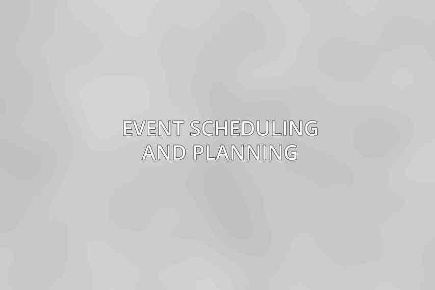 Event Scheduling and Planning