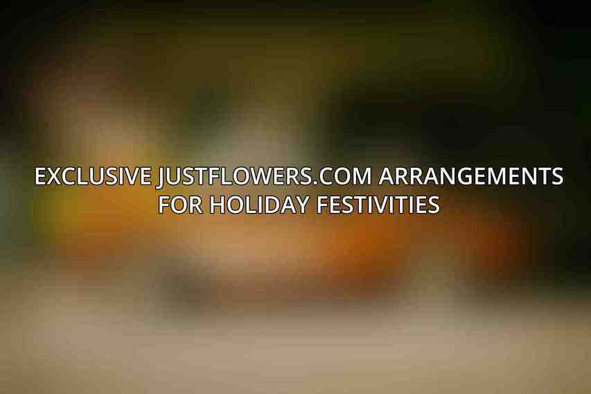Exclusive JustFlowers.com Arrangements for Holiday Festivities