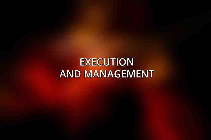 Execution and Management