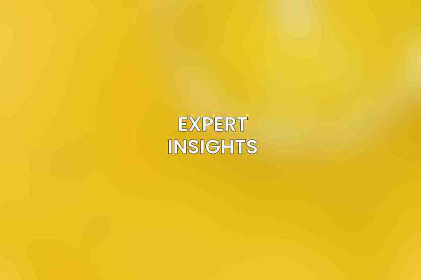 Expert Insights