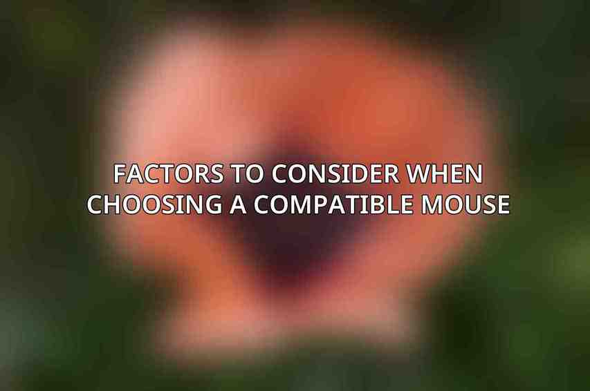 Factors to Consider When Choosing a Compatible Mouse