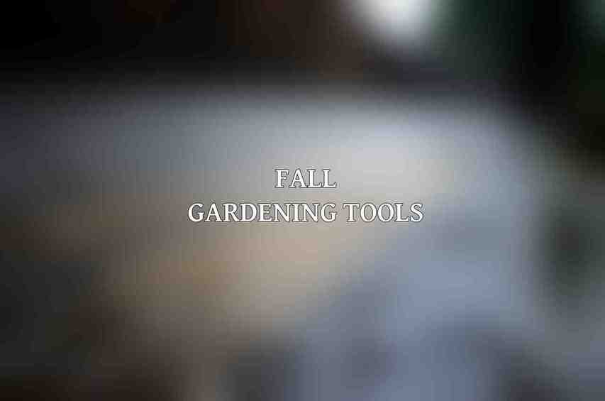 Fall Gardening Tools