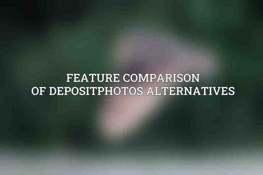 Feature Comparison of Depositphotos Alternatives