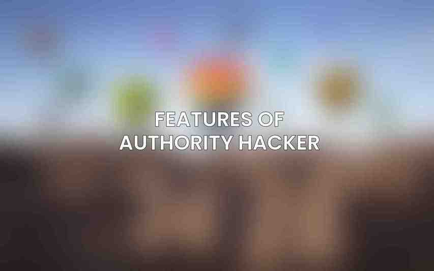 Features of Authority Hacker