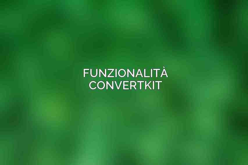 Funzionalità ConvertKit