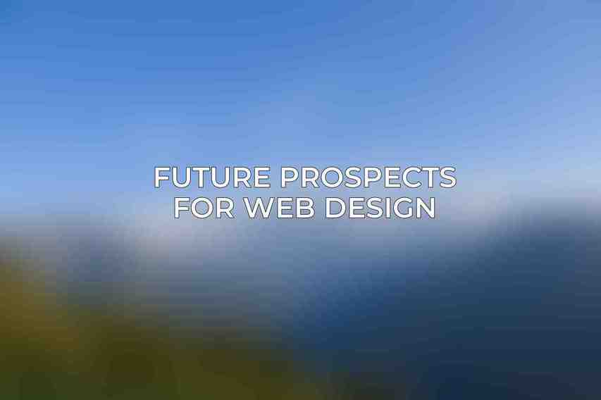 Future Prospects for Web Design