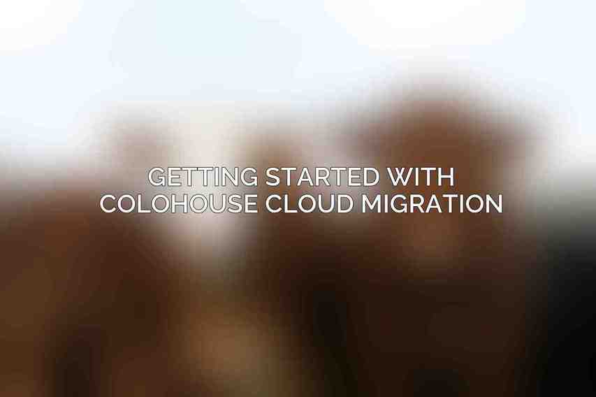 Getting Started with Colohouse Cloud Migration
