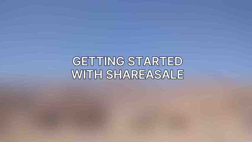 Getting Started with ShareASale