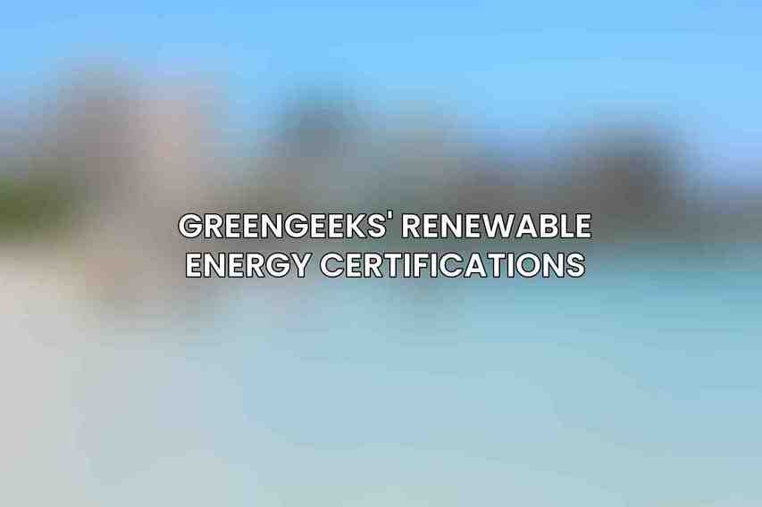 GreenGeeks' Renewable Energy Certifications