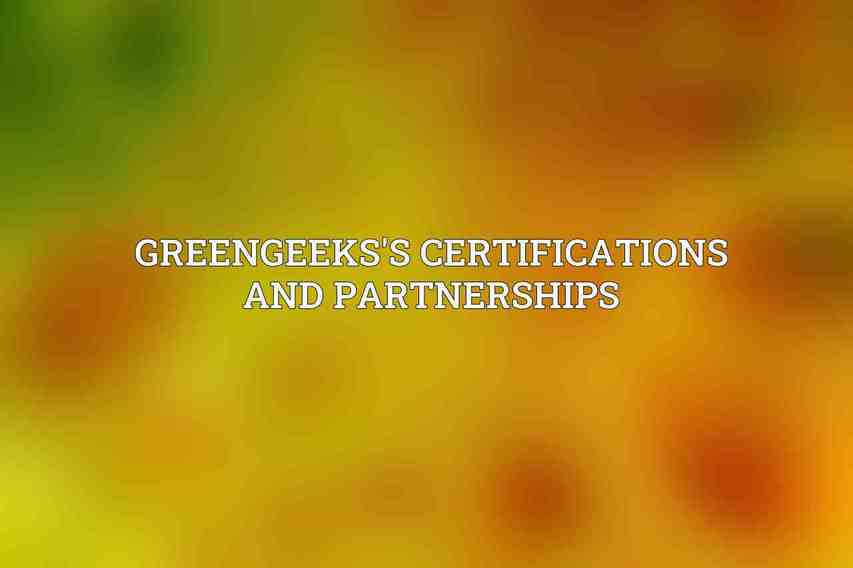 GreenGeeks's Certifications and Partnerships