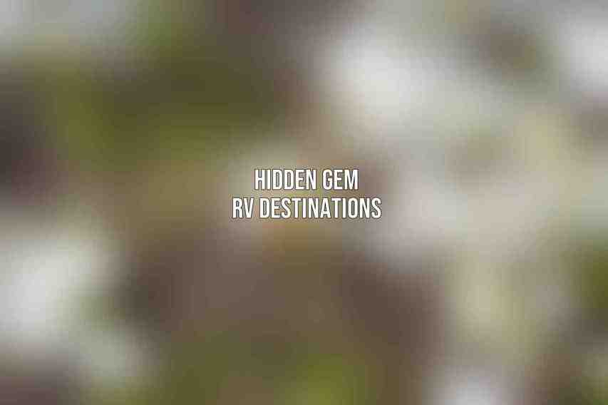 Hidden Gem RV Destinations